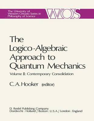 The Logico-Algebraic Approach to Quantum Mechanics 1