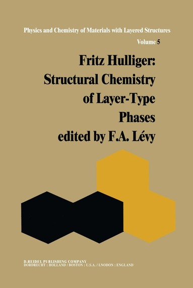 F. Hulliger, F.A. Lévy - Structural Chemistry of Layer-Type Phases, Inbunden