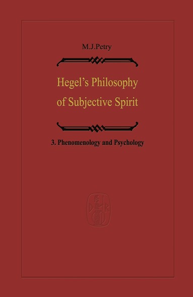 Michael John Petry - Hegel’s Philosophy of Subjective Spirit, Inbunden
