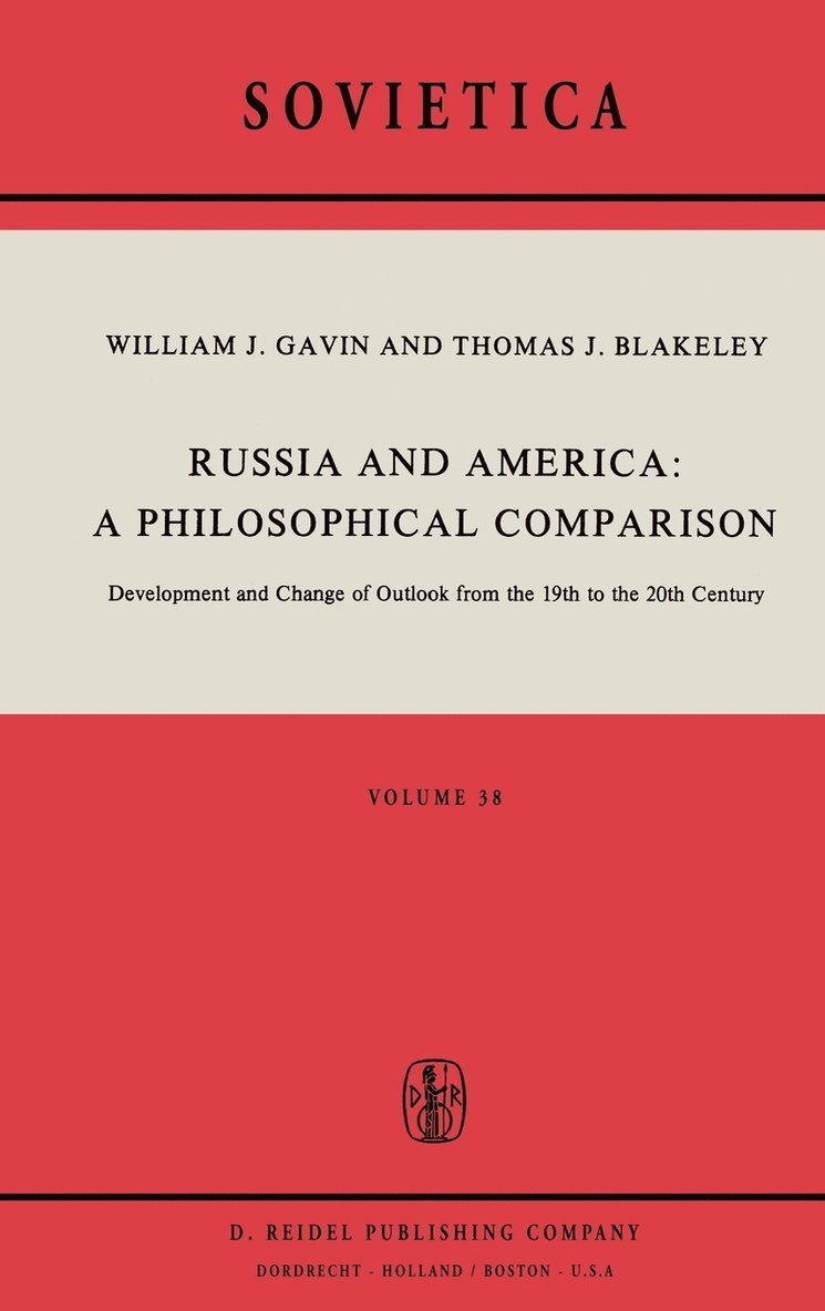 W.J. Gavin, J.E. Blakeley, W. J. Gavin, J. E. Blakeley - Russia and America: A Philosophical Comparison, Inbunden