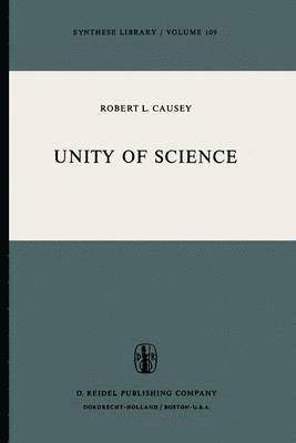 Robert L. Causey - Unity of Science, Inbunden