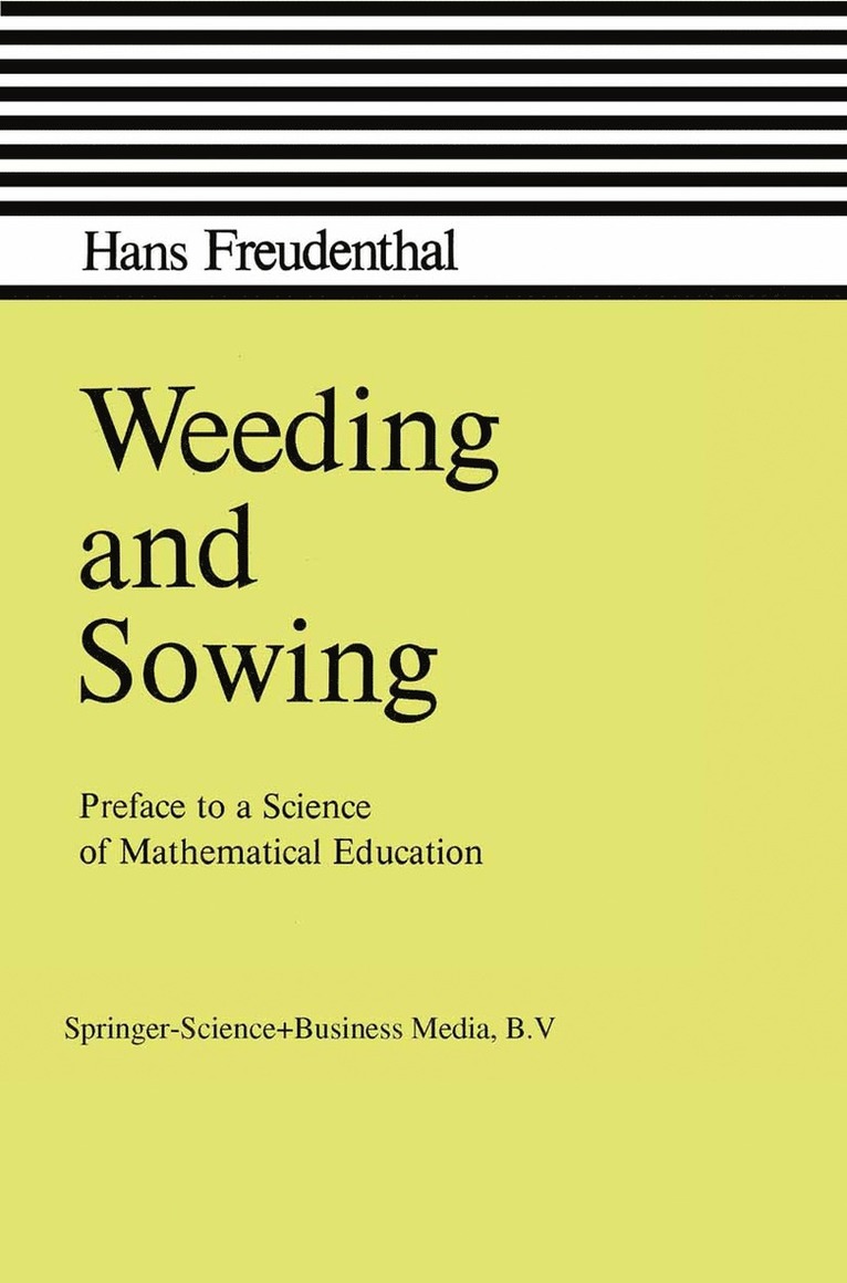 Hans Freudenthal - Weeding and Sowing, Inbunden