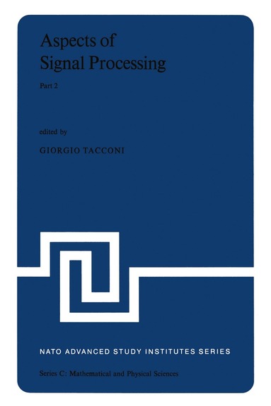 G. Tacconi - Aspects of Signal Processing With Emphasis on Underwater Acoustics, Part 2, Inbunden