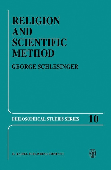 G. Schlesinger - Religion and Scientific Method, Inbunden