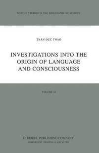 bokomslag Investigations into the Origin of Language and Consciousness