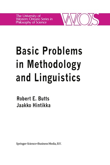 Robert E. Butts, Jaakko Hintikka - Basic Problems in Methodology and Linguistics, Inbunden