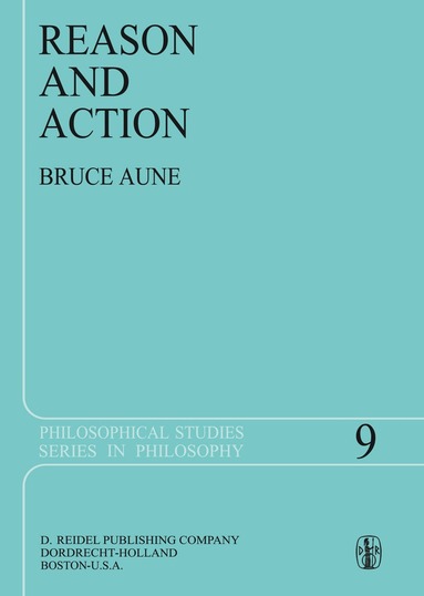 Bruce Aune - Reason and Action, Häftad