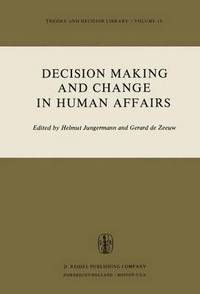 bokomslag Decision Making and Change in Human Affairs