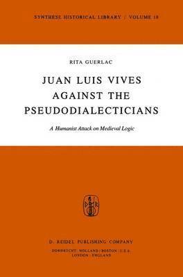 bokomslag Juan Luis Vives Against the Pseudodialecticians