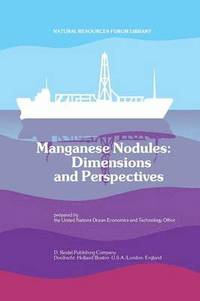 bokomslag Manganese Nodules: Dimensions and Perspectives