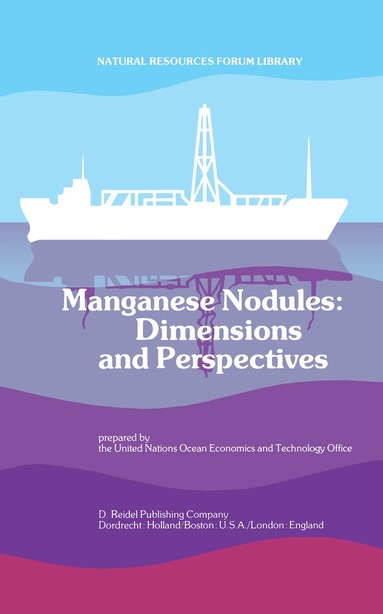 The United Nations Ocean Economics and Technology Office - Manganese Nodules: Dimensions and Perspectives, Häftad