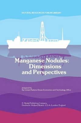 The United Nations Ocean Economics and Technology Office, The United Nations Ocean Economics and T - Manganese Nodules: Dimensions and Perspectives, Häftad