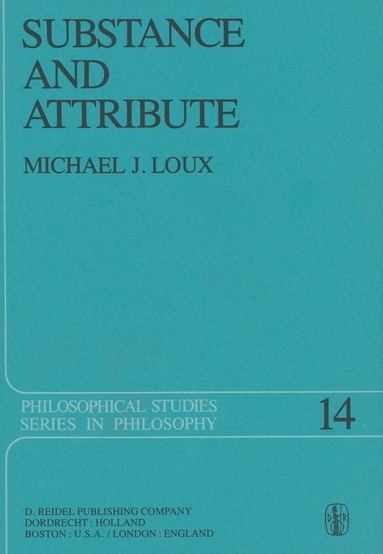 Michael J. Loux - Substance and Attribute, Inbunden