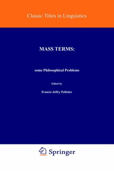 Francis Jeffrey Pelletier - Mass Terms: Some Philosophical Problems, Inbunden