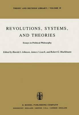 H.J. Johnson, J.J. Leach, R.G. Muehlmann, H. J. Johnson, J. J. Leach, R. G. Muehlmann - Revolutions, Systems and Theories, Inbunden