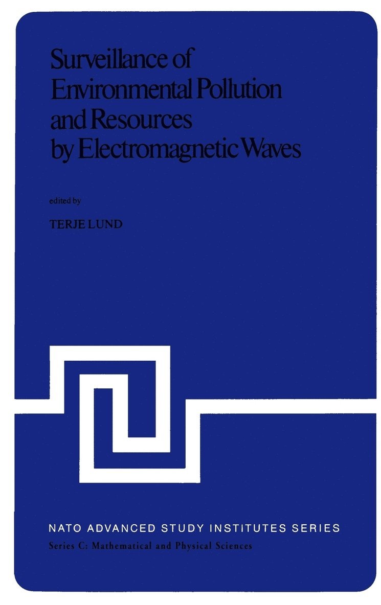 Surveillance of Environmental Pollution and Resources by Electromagnetic Waves 1