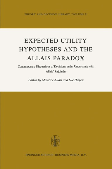M. Allais, G.M. Hagen - Expected Utility Hypotheses and the Allais Paradox, Inbunden