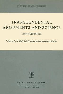 P. Bieri, Lorenz Krüger, R.-P. Horstmann - Transcendental Arguments and Science, Inbunden