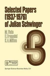 bokomslag Selected Papers (1937  1976) of Julian Schwinger