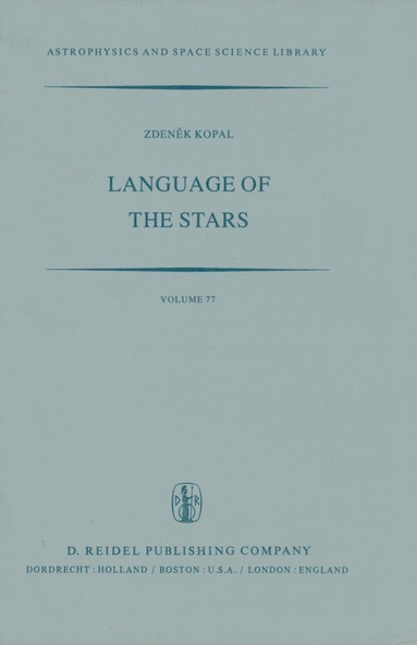 Zdenek Kopal - Language of the Stars, Inbunden
