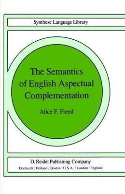 bokomslag Semantics of English Aspectual Complementation