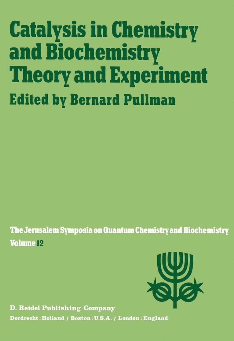 Catalysis in Chemistry and Biochemistry Theory and Experiment 1