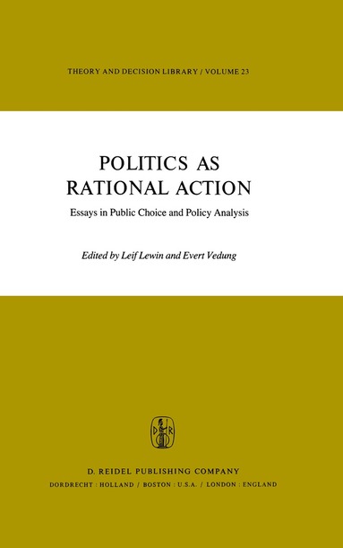 L. Lewin, E. Vedung - Politics as Rational Action, Inbunden