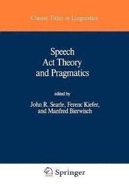 Speech Act Theory and Pragmatics 1