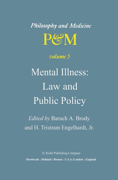 B.A. Brody, H. Tristram Engelhardt Jr. - Mental Illness: Law and Public Policy, Inbunden