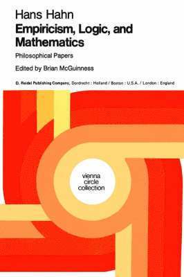 Hans Hahn, B.F. McGuinness, B. F. McGuinness, B. F. Mcguinness - Empiricism, Logic and Mathematics, Häftad