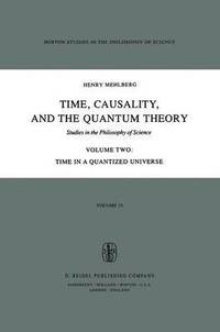 bokomslag Time, Causality, and the Quantum Theory