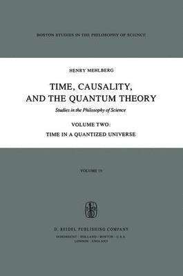 Time, Causality, and the Quantum Theory 1