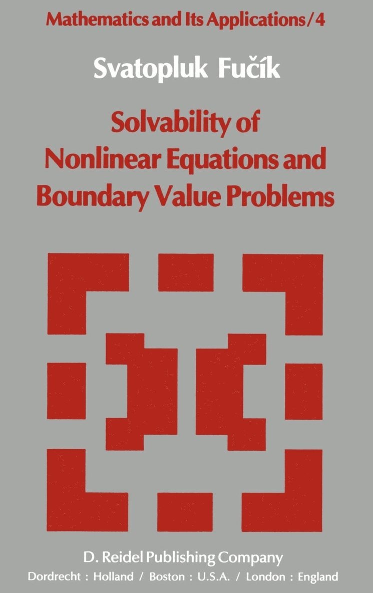 Svatopluk Fucik - Solvability of Nonlinear Equations and Boundary Value Problems, Inbunden