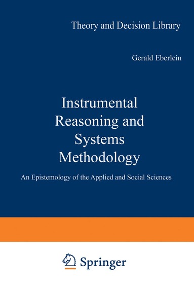 Richard Mattessich - Instrumental Reasoning and Systems Methodology, Häftad