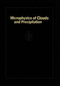 bokomslag Microphysics of Clouds and Precipitation