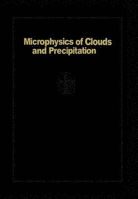 Microphysics of Clouds and Precipitation 1