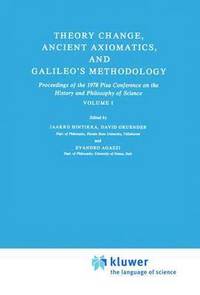 bokomslag Theory Change, Ancient Axiomatics, and Galileo's Methodology