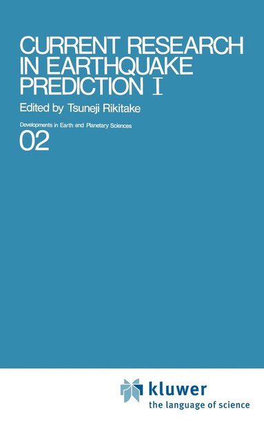 Tsuneji Rikitake - Current Research in Earthquake Prediction Vol.I, Inbunden