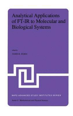 Analytical Applications of FT-IR to Molecular and Biological Systems 1