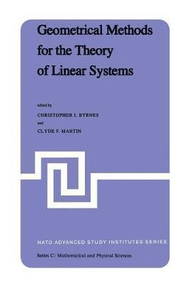 C.I. Byrnes, C.F. Martin, C. I. Byrnes, C. F. Martin - Geometrical Methods for the Theory of Linear Systems, Inbunden
