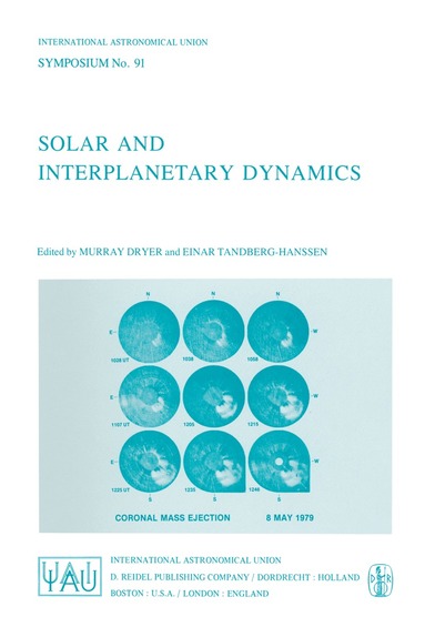 M. Dryer, Einar Tandberg-Hanssen - Solar and Interplanetary Dynamics, Häftad