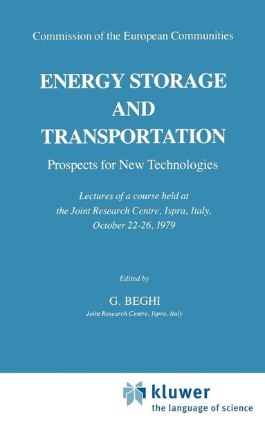 G. Beghi - Energy Storage and Transportation: Prospects for New Technologies, Inbunden
