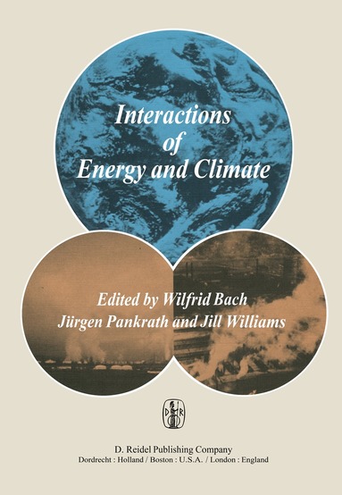 W. Bach, J. Pankrath, J. Williams - Interactions of Energy and Climate, Häftad