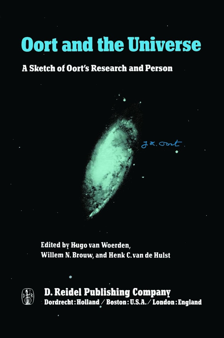 Hugo van Woerden, W.N. Brouw, H.C. van de Hulst, Hugo Van Woerden, W. N. Brouw, H. Van Woerden, Hugo van Woerden, H. C. van de Hulst - Oort and the Universe, Inbunden