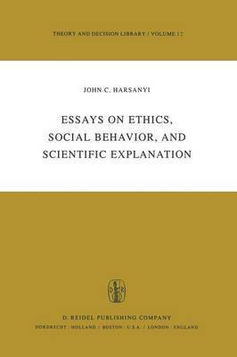 J.C. Harsanyi - Essays on Ethics, Social Behaviour, and Scientific Explanation, Häftad