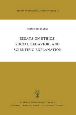 Essays on Ethics, Social Behaviour, and Scientific Explanation 1