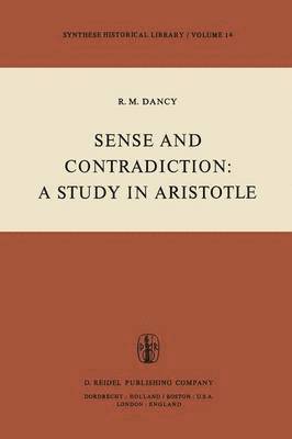 Sense and Contradiction: A Study in Aristotle 1