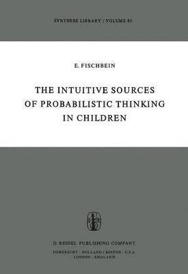 bokomslag The Intuitive Sources of Probabilistic Thinking in Children