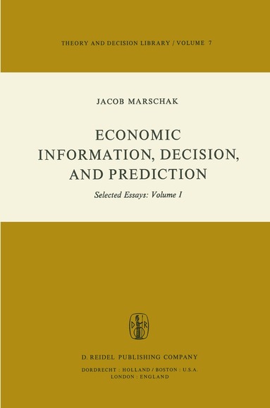 M. Marschak - Economic Information, Decision, and Prediction, Häftad