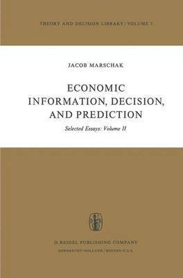Economic Information, Decision, and Prediction 1